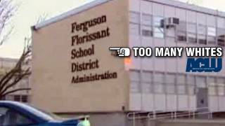 ACLU Sues Ferguson School District For Having Too Many White People
