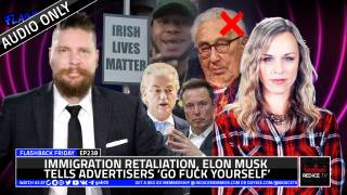 Immigration Retaliation, Elon Musk Tells Advertisers ‘Go Fuck Yourself’ - FF Ep238