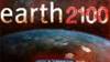 Earth 2100 the Final Century of Civilization (Video)