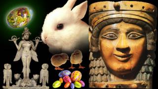 The Babylonian Origins of Easter (Ishtar)