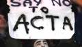 ACTA is worse than SOPA: Here’s what you need to know