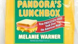 Pandora’s Lunchbox: An Inside Look at Processed Foods