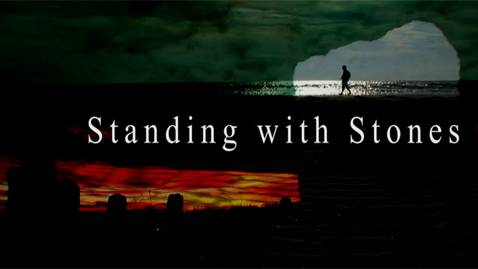 Standing with Stones - a journey through megalithic Britain & Ireland