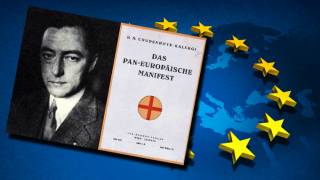 Ideological and Geopolitical Origins of the EU, Part I: Richard von Coudenhove-Kalergi's Pan-Europa