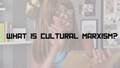What Is Cultural Marxism?