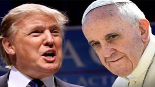 Pope vs. Trump: 'Not Christian' to only build border walls