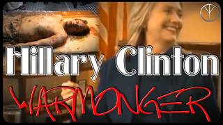 Hillary Clinton Warmonger & The Clinton Chronicles