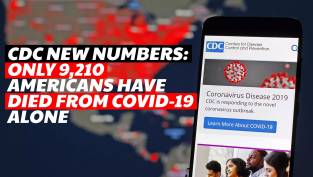 CDC Updates COVID-19 Numbers - Only 9,210 Deaths From COVID-19 Alone in the US - Rest Had Different Other Serious Illnesses