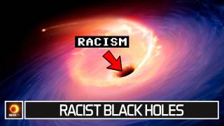 Racist Black Holes