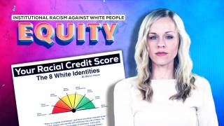 "Equity" Means Institutional Racism Against White People