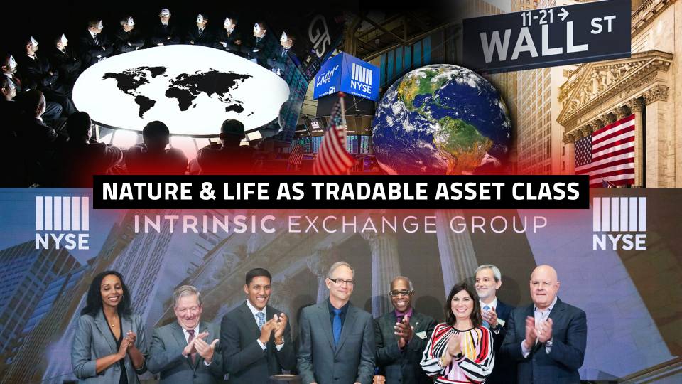 Wall Street Turns Nature & Life Making Processes Into Asset Class Tradable On Stock Exchange