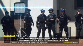 Long Range Acoustic Device Used Against Peaceful Protesters In Australia - Strange Health Issues