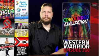 ‘Anglo-Saxons Never Existed,’ LGBT Conquest, Scottish Police Investigate Red Ice, Rising Tide Of 'Far Right’ - WW Ep268