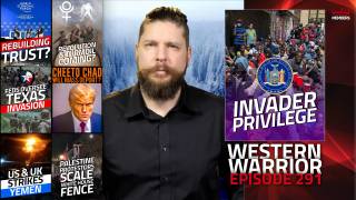 Feds Oversee Migrant Onslaught, Invader Privilege & WEF Wants Your Trust - WW Ep291