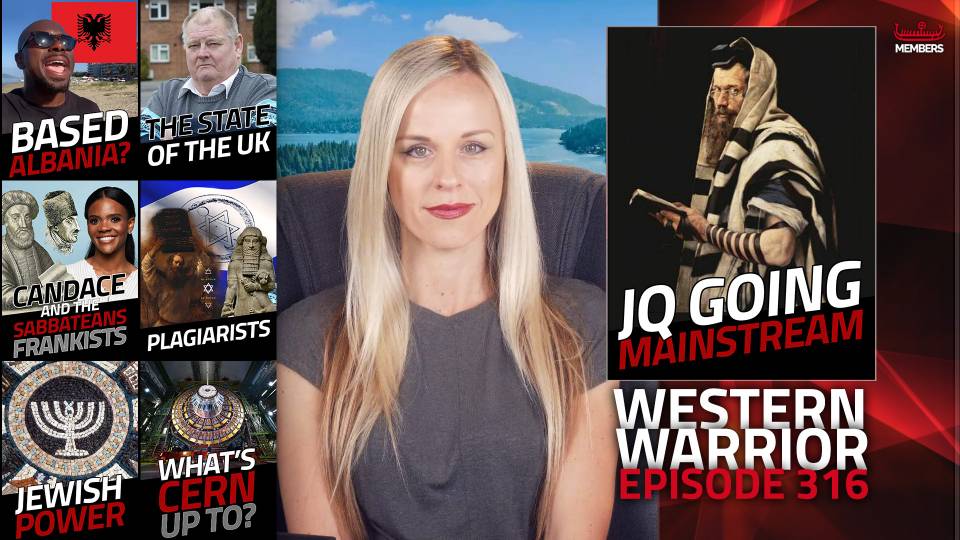 The JQ Going Mainstream, Candace & The Sabbatean Frankists - WW Ep316