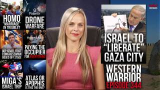 Israel To “Liberate” Gaza, Gimmigrants Bleeding Us Dry & Comet Doom - WW Ep344