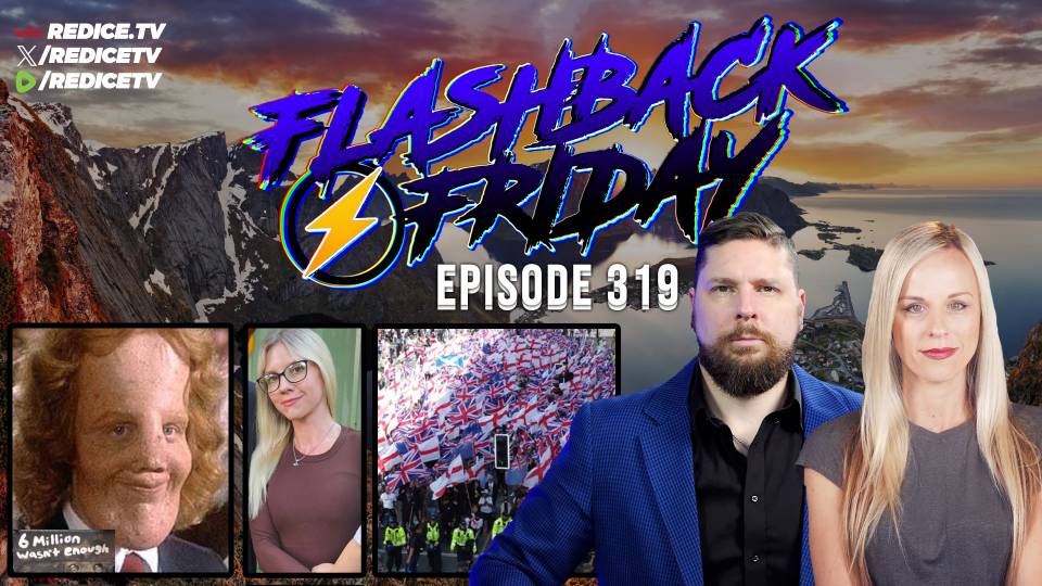 "Antisemitic" Tranny Kills White Christian Kids, Defiance Rising In The UK, Shiloh Hendrix Charged - Flashback Friday Ep319