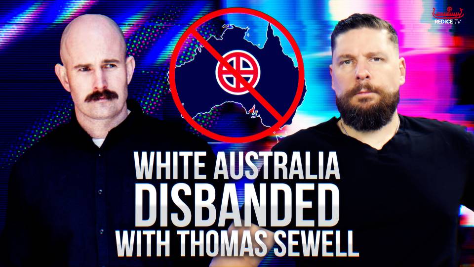 White Australia Disbands After New "Hate Groups" Laws with Thomas Sewell