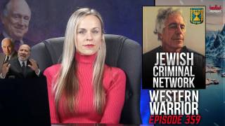Epstein's Enablers: The Organized Jewish Criminal Network - WW Ep359
