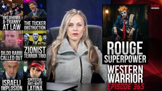 America&rsquo;s Apocalyptic Temper TanTrumps, Israeli Implosion, Crusade Confusion & Tucker's Obstruction Operation - WW Ep365
