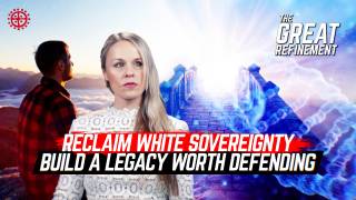 Reclaim White Sovereignty - Build a Legacy Worth Defending