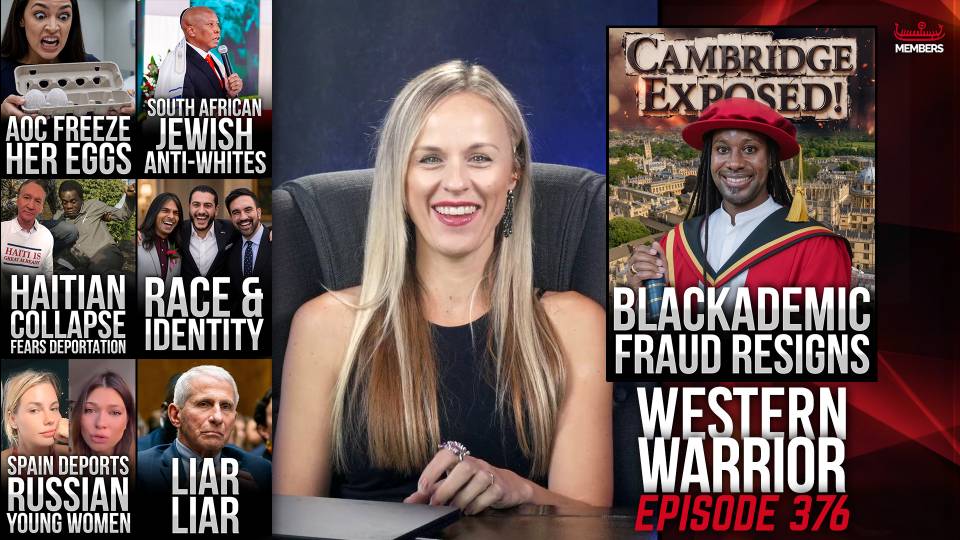 Blackademic Resigns From Cambridge, Spain Deports Russian Women As Migrants Invade, Race & Identity Rules Everything - WW Ep367