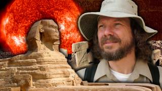 The Mystery of the Sphinx, Forgotten Civilization & Catastrophic Solar Outbursts