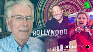 Weinstein's Hollywood, Clinton's Russia Scandal & Hypocritical Liberal Elites