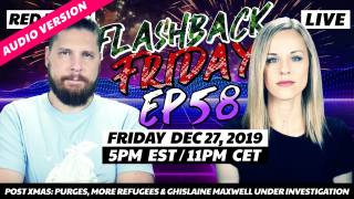 Post Xmas: Purges, More Refugees & Ghislaine Maxwell Under Investigation - FF Ep58