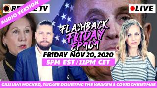 Giuliani Mocked, Tucker Doubting The Kraken & Covid Christmas - FF Ep101