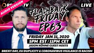 Brexit Day, EU Duplicity & Coronavirus Vigilance Is Racism - FF Ep63