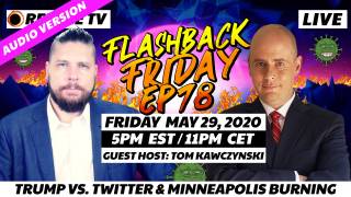 Trump vs. Twitter & Minneapolis Burning With Tom Kawczynski - FF Ep78