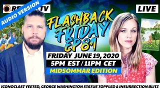 Midsommar: Iconoclast Yeeted, George Washington Statue Toppled & Insurrection Blitz - FF Ep81