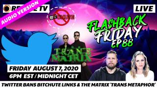 Twitter Bans Bitchute Links & The Matrix 'Trans Metaphor' - FF Ep88