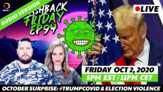 October Surprise: #TrumpCovid & Election Violence - FF Ep94