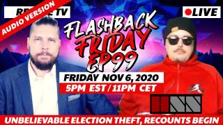 UNBELIEVABLE Election Theft, Recounts Begin - FF Ep99