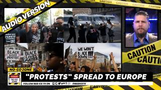 No-Go Zone: "Protests" Spread To Europe