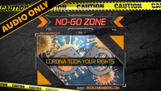 No-Go Zone: Corona Took Your Rights