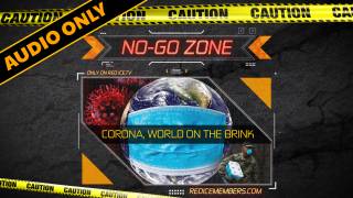 No-Go Zone: Corona, World On The Brink
