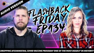 Dropping Afghanistan, Covid Vaccine Program ‘One Of The Most Deadly’ In History? - FF Ep134
