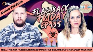 Will The Next Generation Be Infertile Because of the Covid Vaccine? - FF Ep135