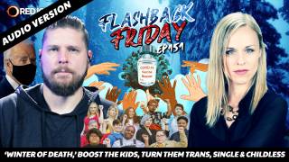 ‘Winter Of Death,’ Boost The Kids, Turn Them Trans, Single & Childless - FF Ep151