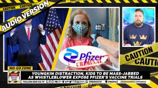No-Go Zone: Youngkin Distraction, Children To Be Mass-Jabbed As Whistleblower Expose Pfizer’s Vaccine Trials