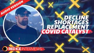 Decline, Shortages, Replacement & The Covid Catalyst