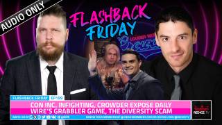 Con Inc. Infighting, Crowder Expose Daily Wire’s Grabbler Game, The Diversity Scam - FF Ep199