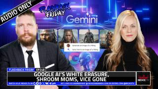 Google AI’s White Erasure, Shroom Moms, Vice Gone - FF Ep248