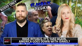 Rage Rituals, It’s 1492 Again, America Goes Down With Israel?