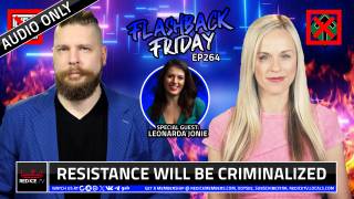 Resistance Will Be Criminalized - FF Ep264