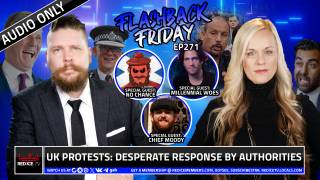 UK Protests: Desperate Response By Authorities - FF Ep271