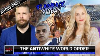 The AntiWhite World Order - FF Ep273